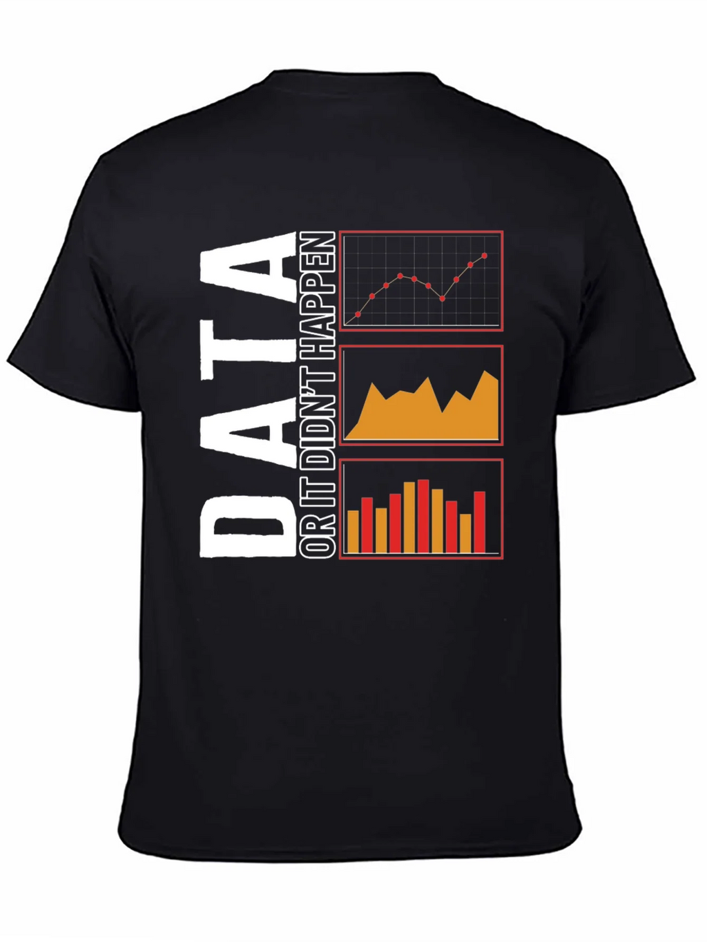Data or It Didnt Happen Black T-Shirt product image 4