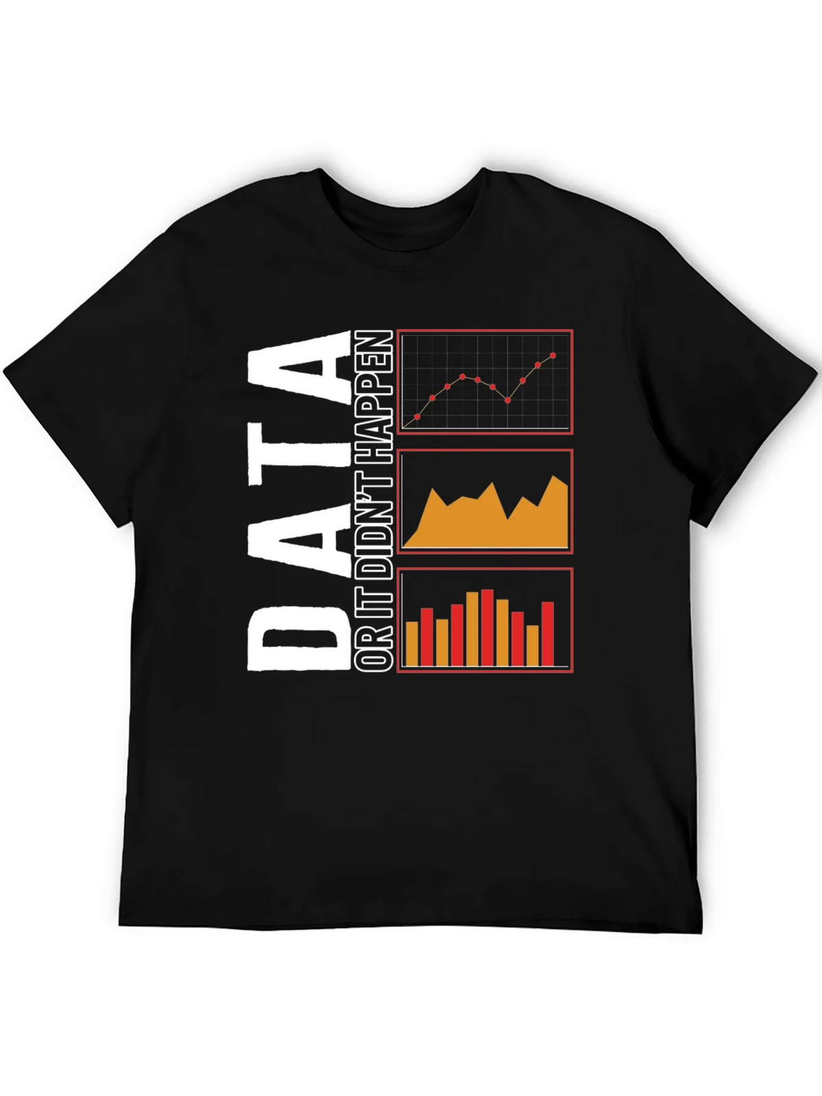 Data or It Didnt Happen Black T-Shirt product image 5