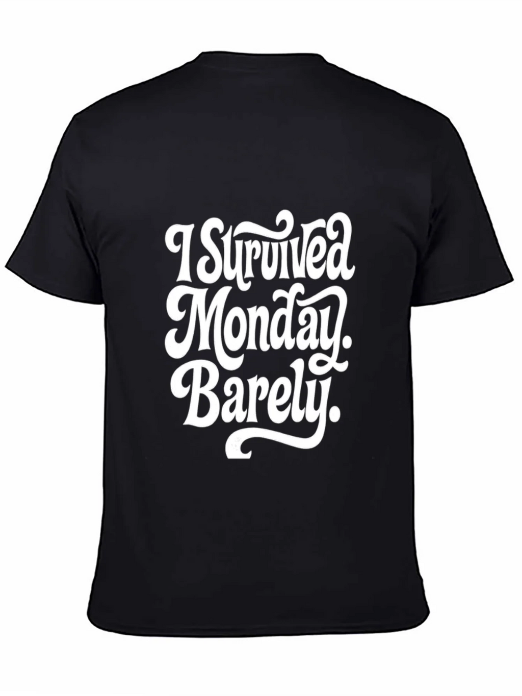 I Survived Monday Barely T-Shirt product image 4