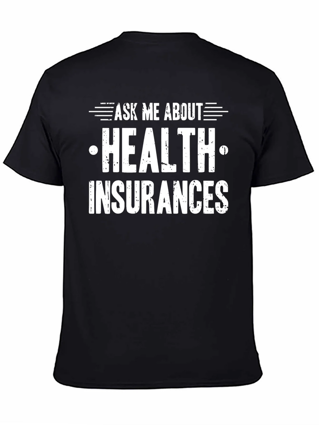Ask Me About Health Insurance T-Shirt product image 4