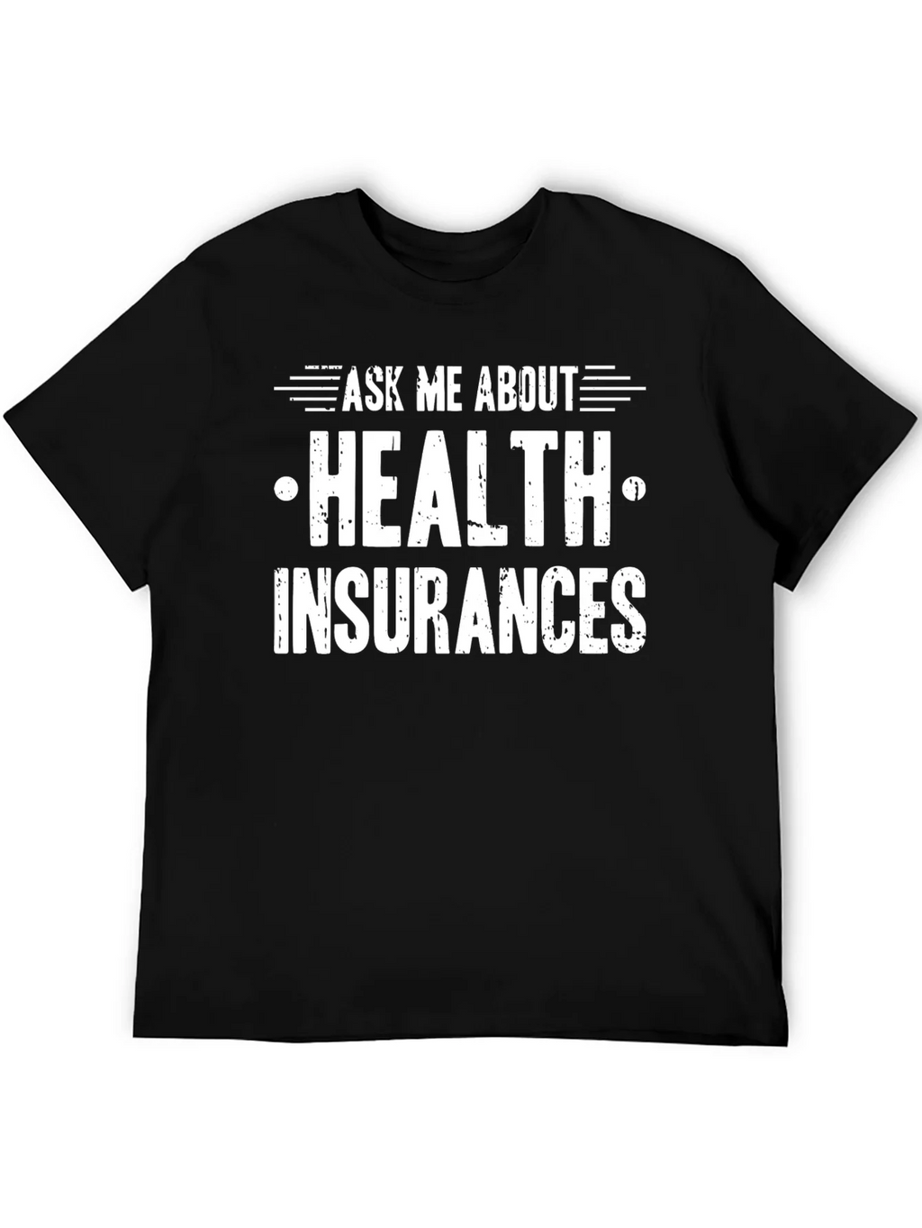 Ask Me About Health Insurance T-Shirt product image 5