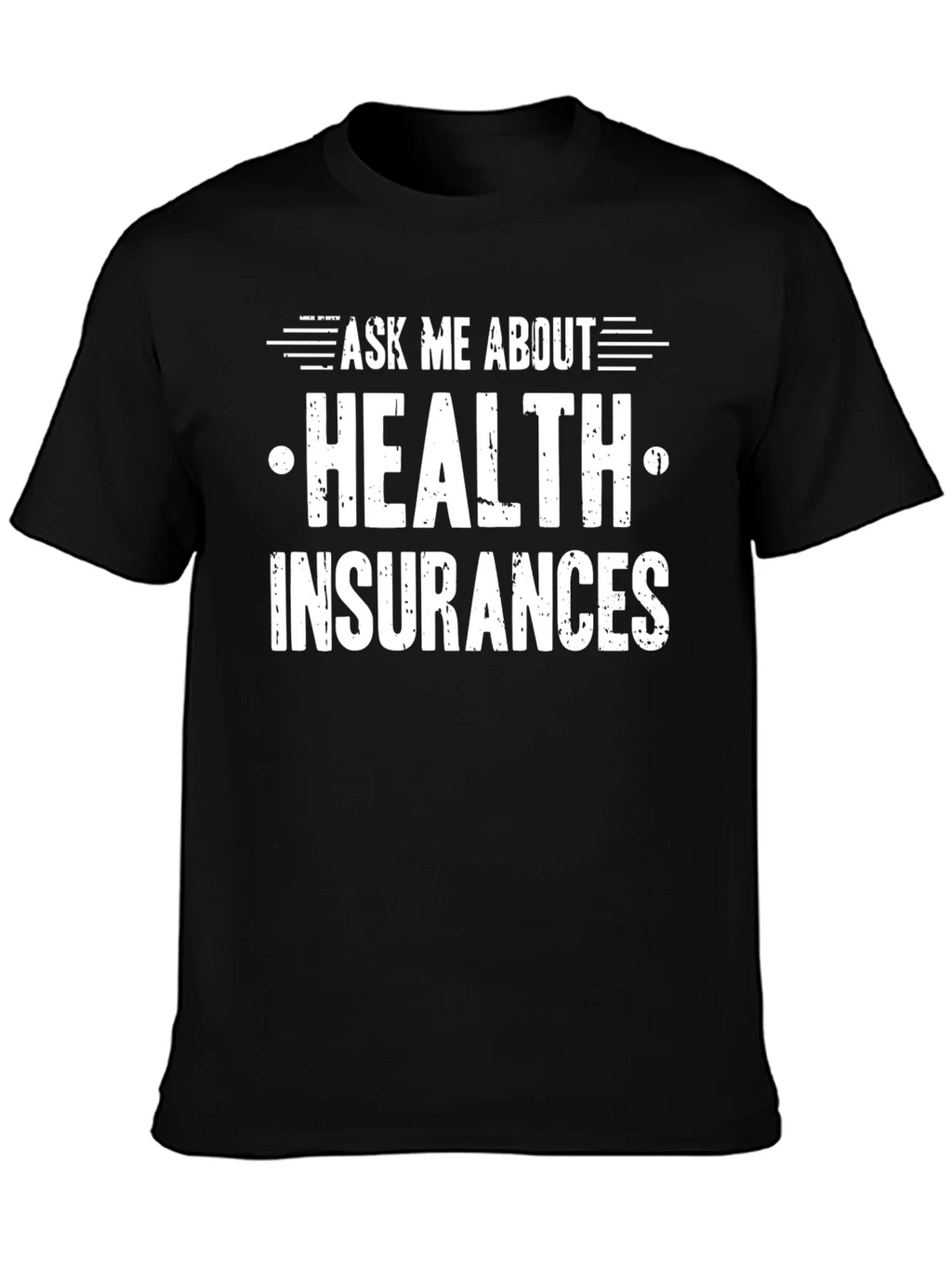 Ask Me About Health Insurance T-Shirt product image 3
