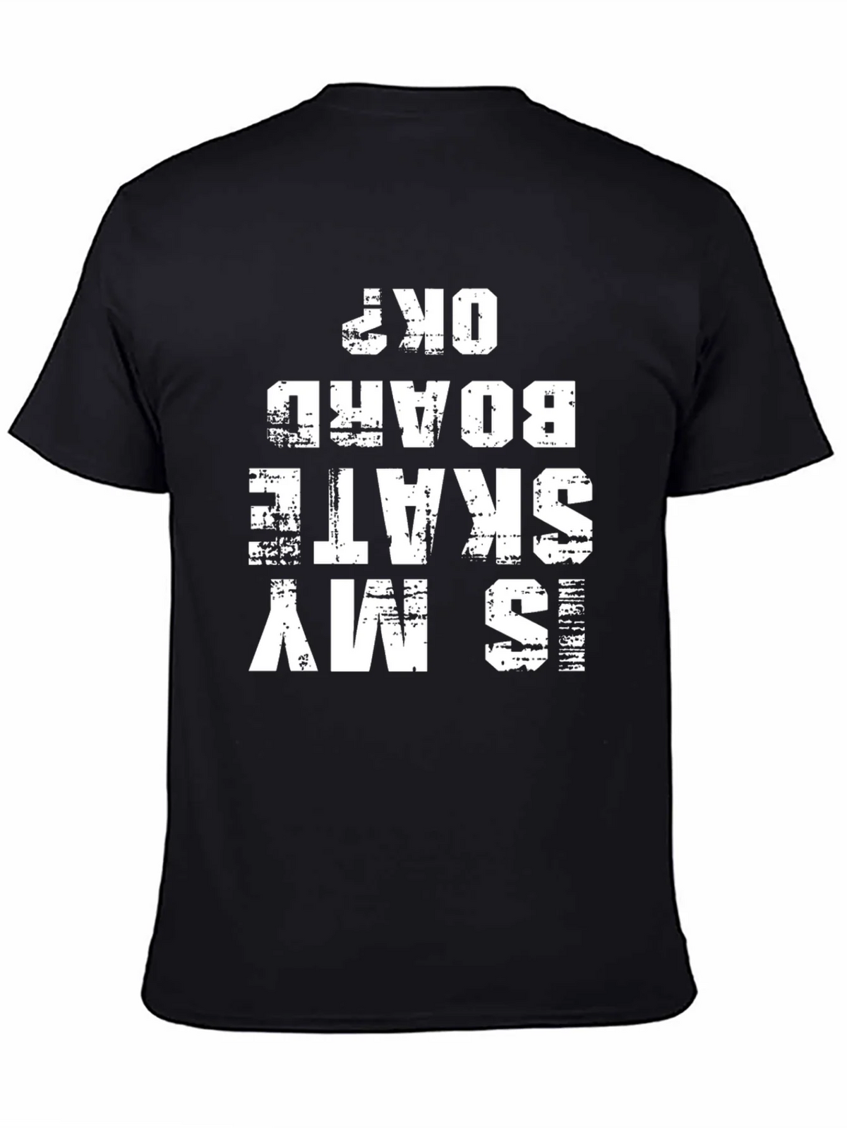 Is My Skateboard OK? Graphic Tee product image 4