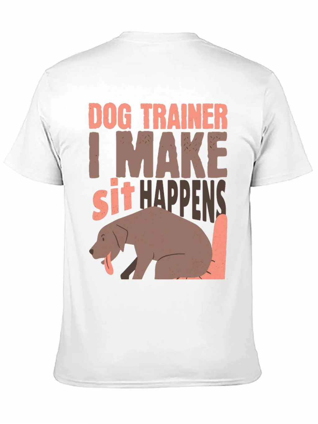 Dog Trainer T-Shirt - I Make Sit Happens product image 10