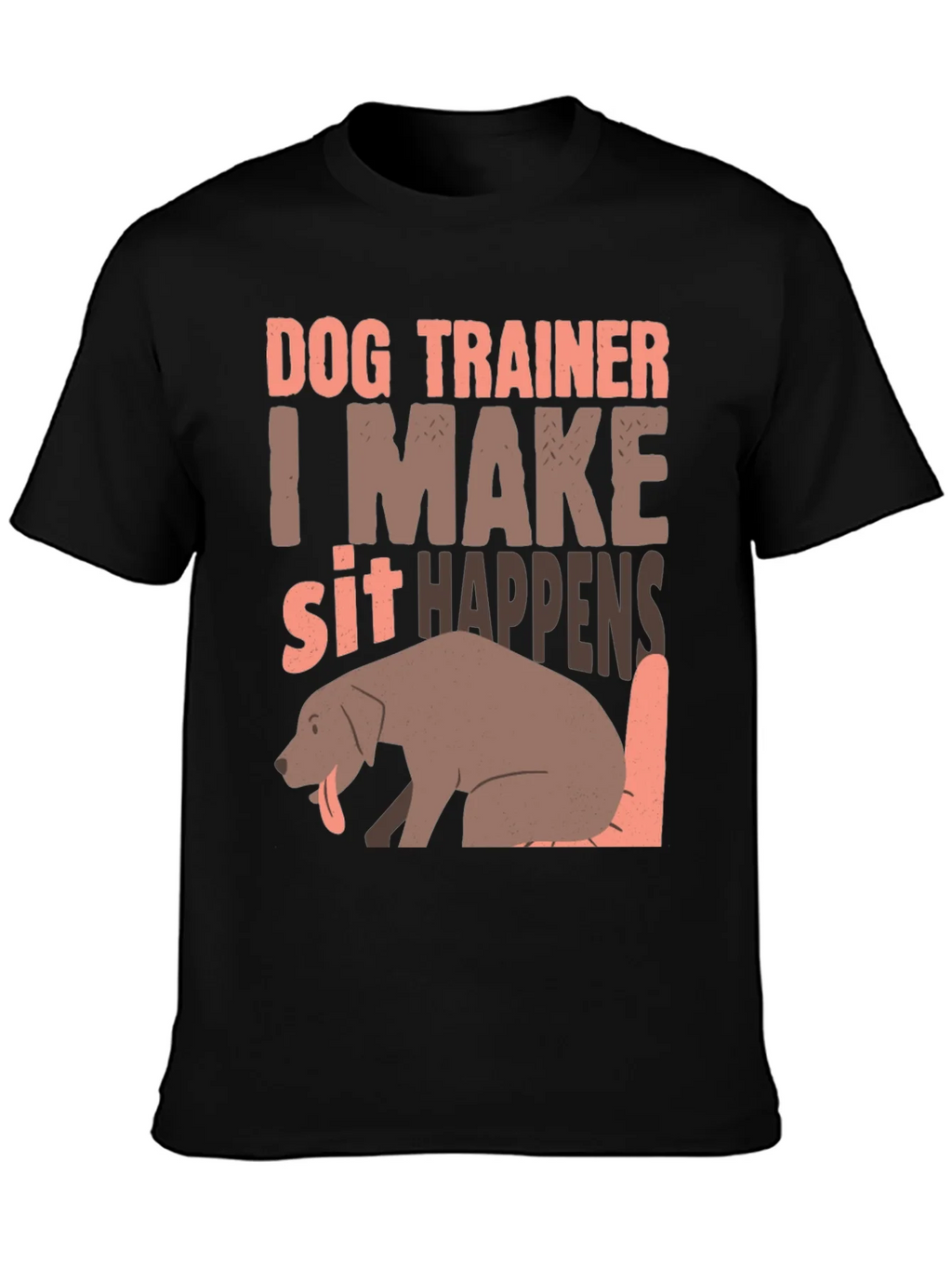 Dog Trainer T-Shirt - I Make Sit Happens product image 3