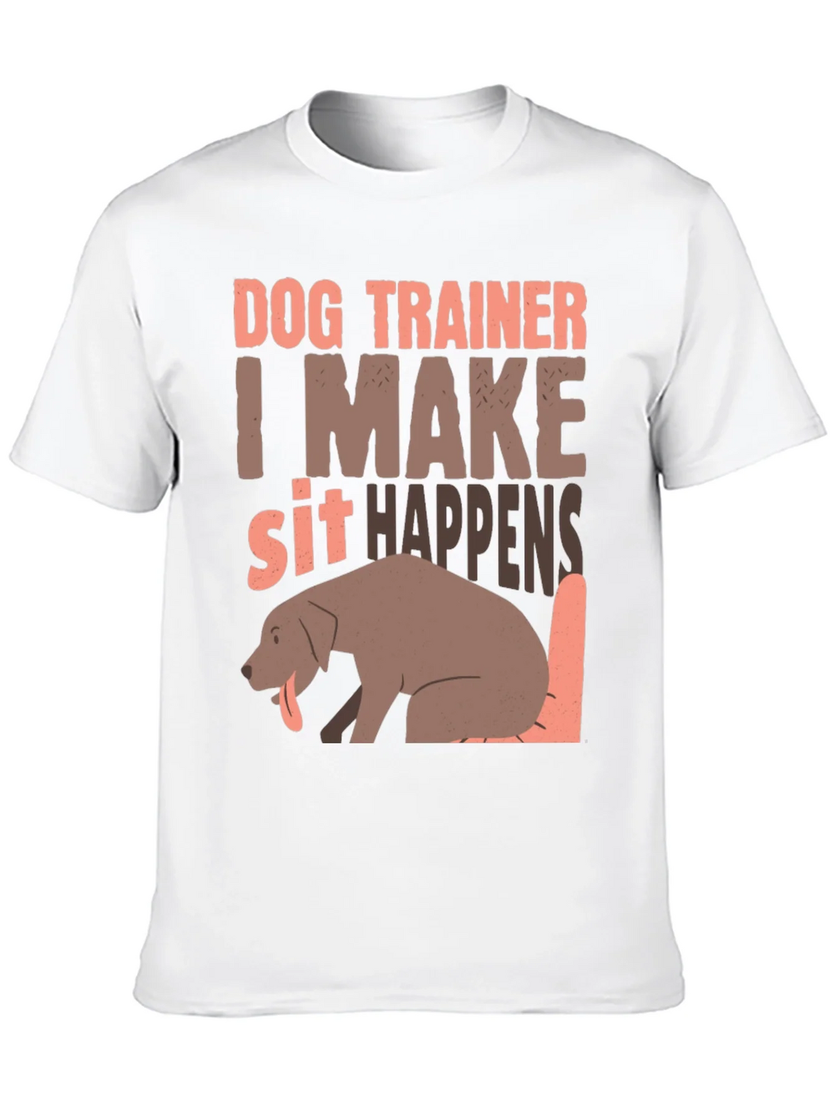 Dog Trainer T-Shirt - I Make Sit Happens product image 9