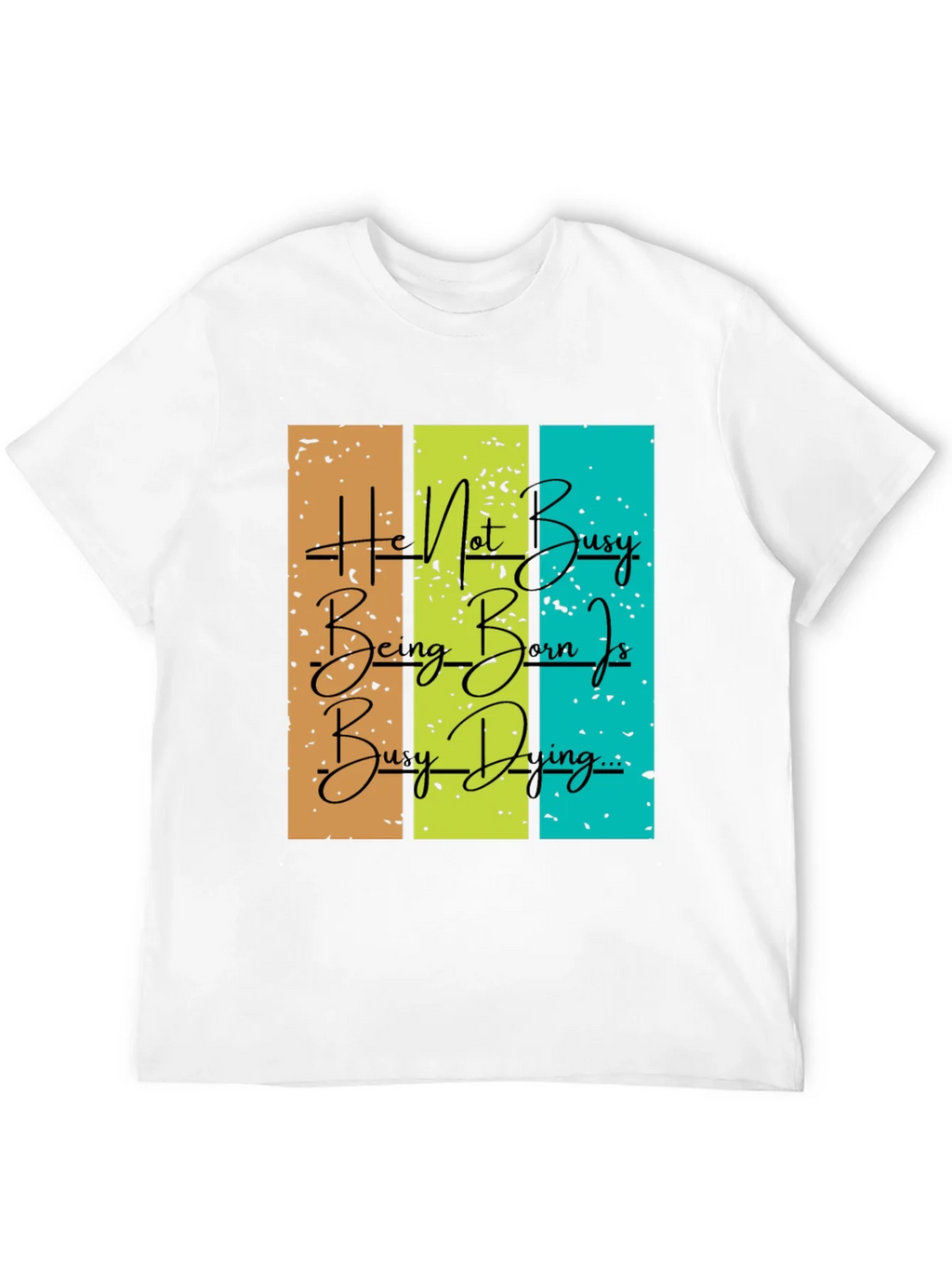 Be Busy Doing Graphic T-Shirt product image 11