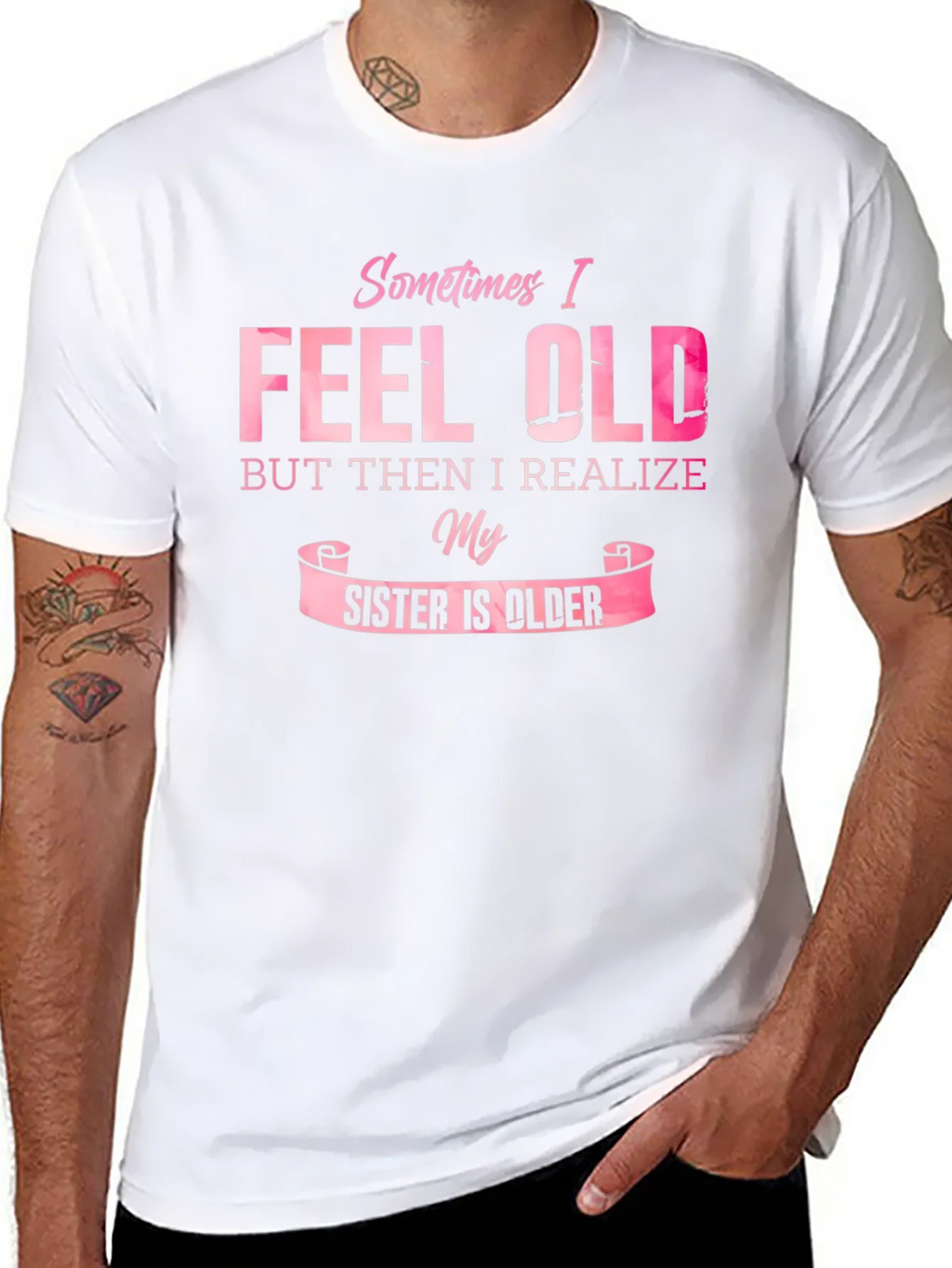 Funny Sister T-Shirt - Sometimes I Feel Old product image 7