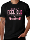 Funny Sister T-Shirt - Sometimes I Feel Old product image 1