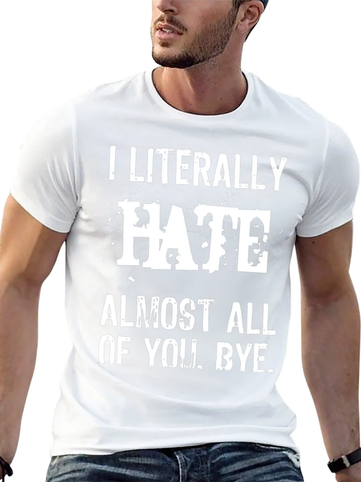 I Literally Hate Almost All of You. Bye. T-Shirt product image 12