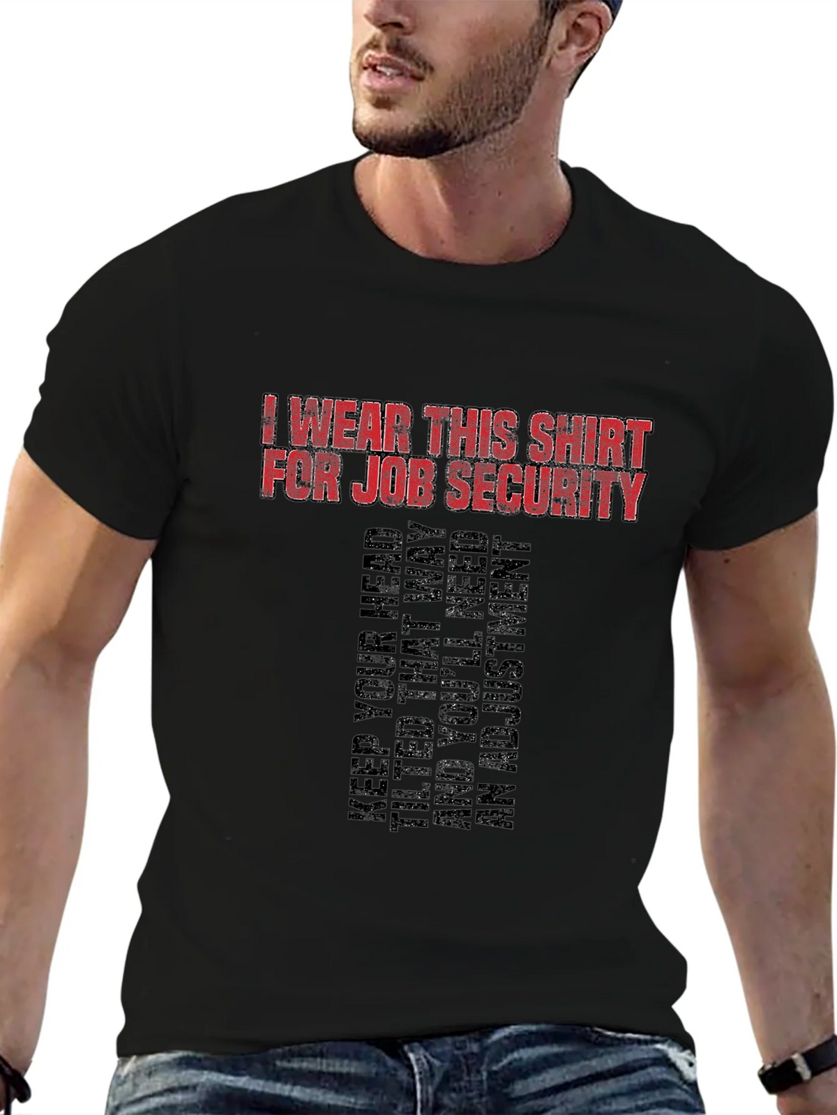 Job Security Graphic Tee - Funny Slogan T-Shirt product image 6