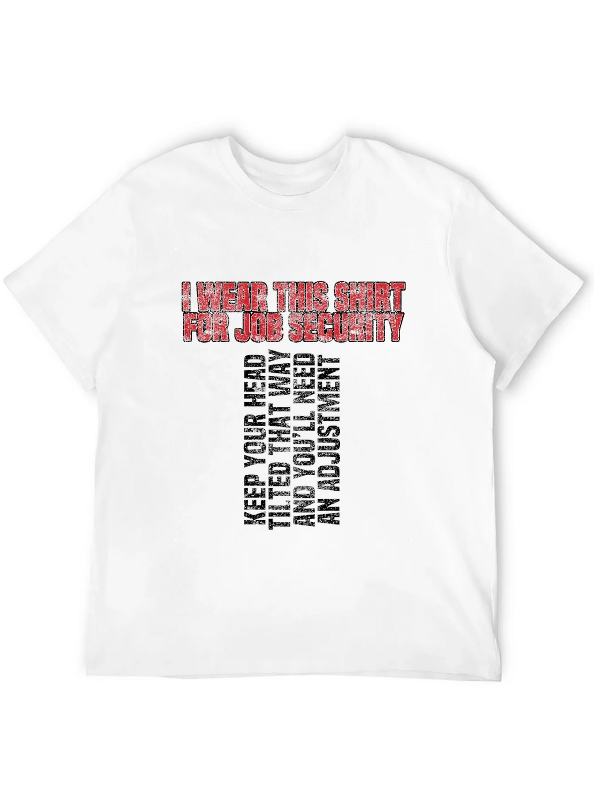 Job Security Graphic Tee - Funny Slogan T-Shirt product image 11