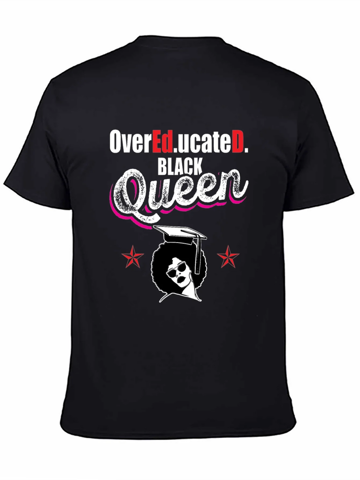 Over Educated Black Queen T-Shirt product image 4