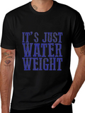 Its Just Water Weight Black T-Shirt product image 1