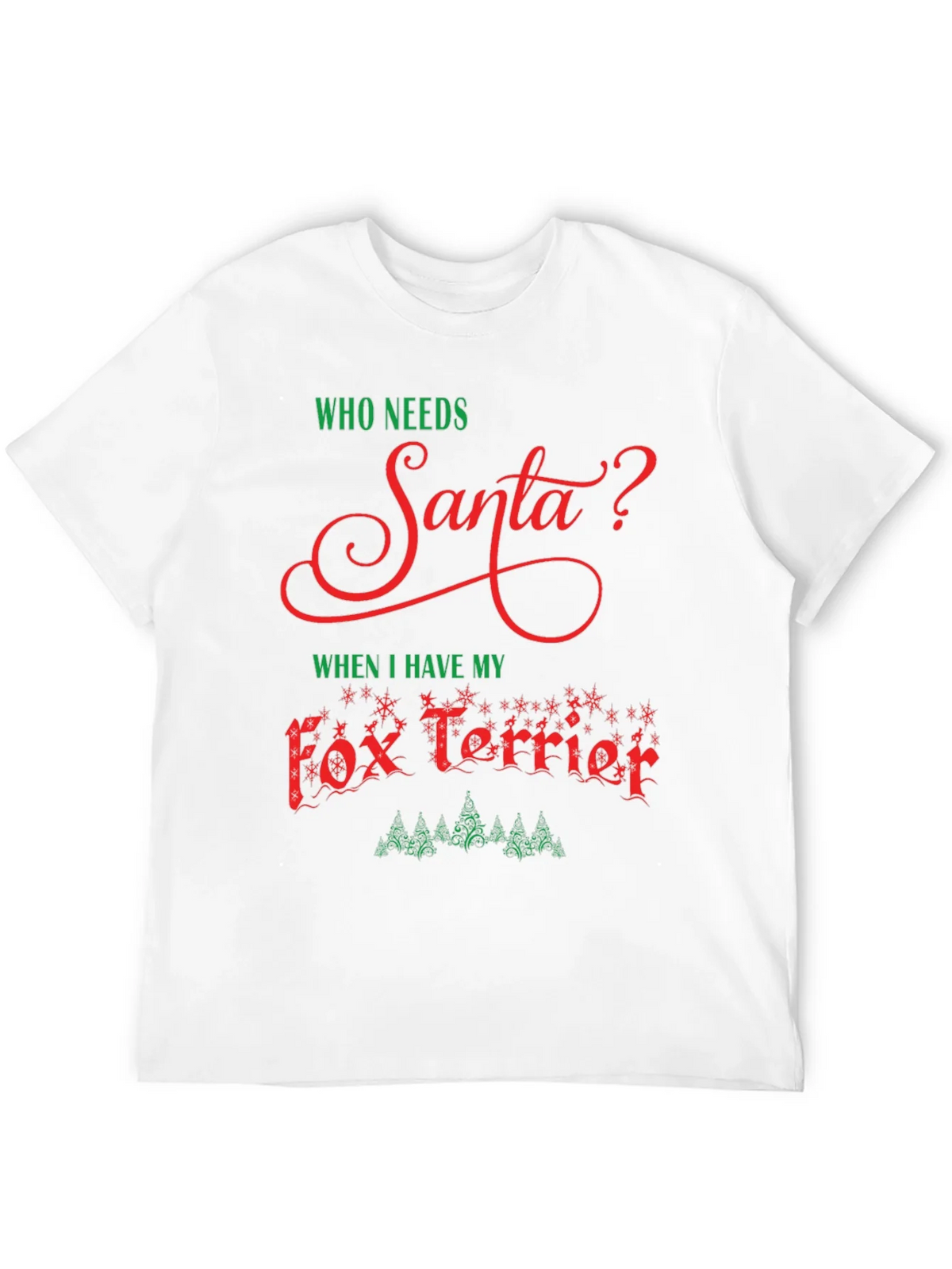 Who Needs Santa? Fox Terrier Christmas Tee product image 11