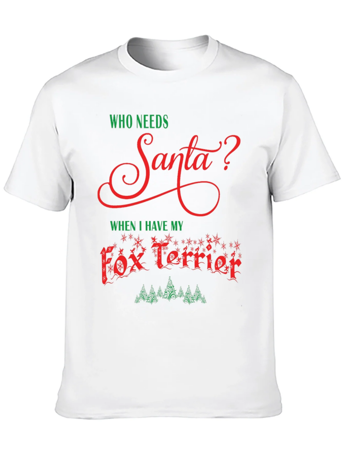 Who Needs Santa? Fox Terrier Christmas Tee product image 9