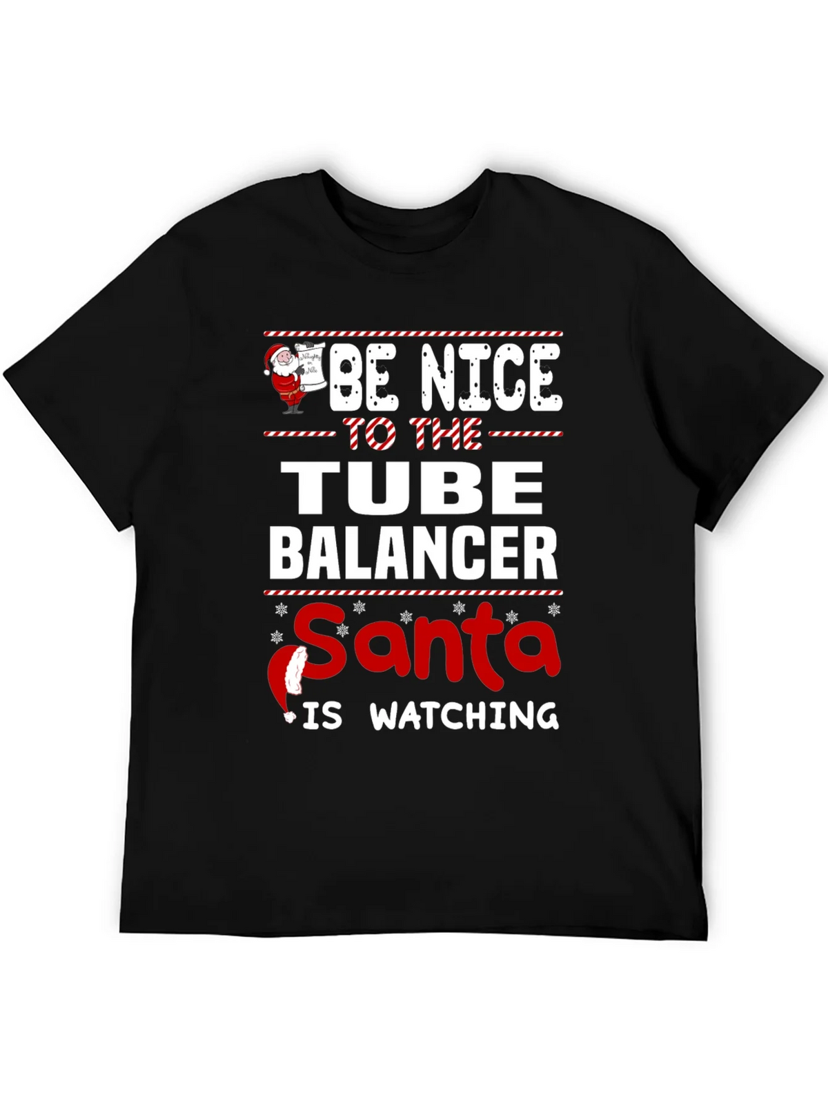 Be Nice To The Tube Balancer Santa Watching T-Shirt product image 5