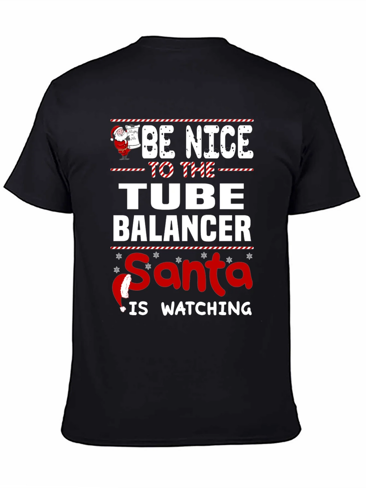Be Nice To The Tube Balancer Santa Watching T-Shirt product image 4