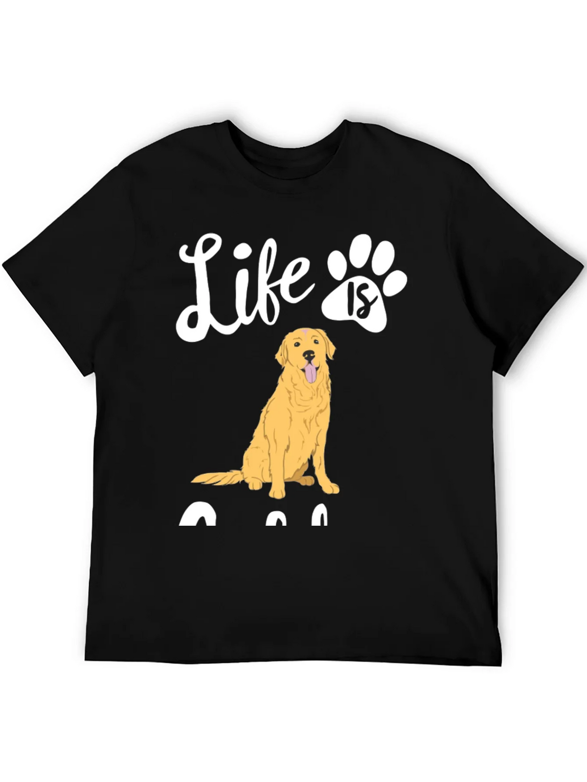 Life is Golden Retriever Paw Print T-Shirt product image 5