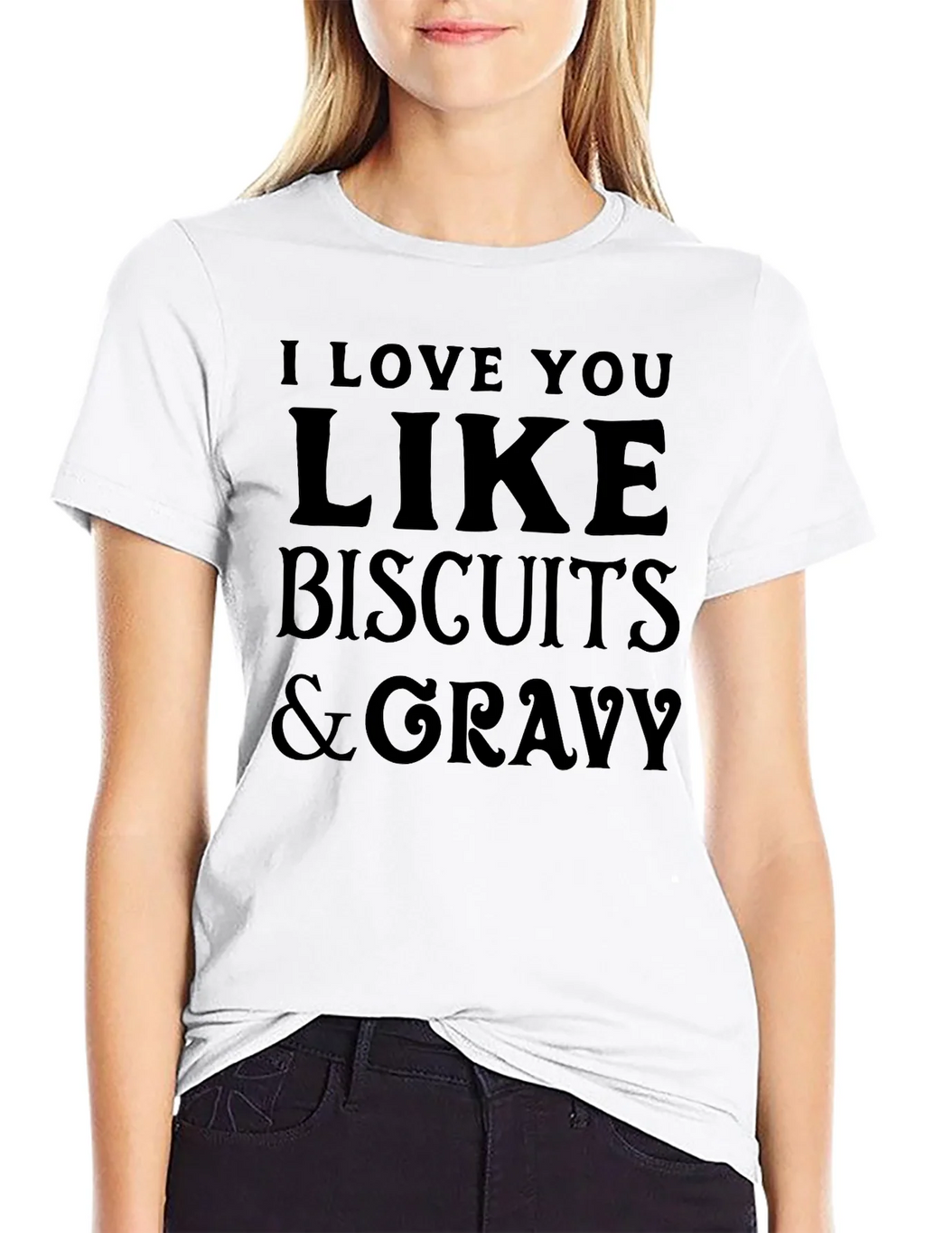 I Love You Like Biscuits & Gravy T-Shirt product image 8