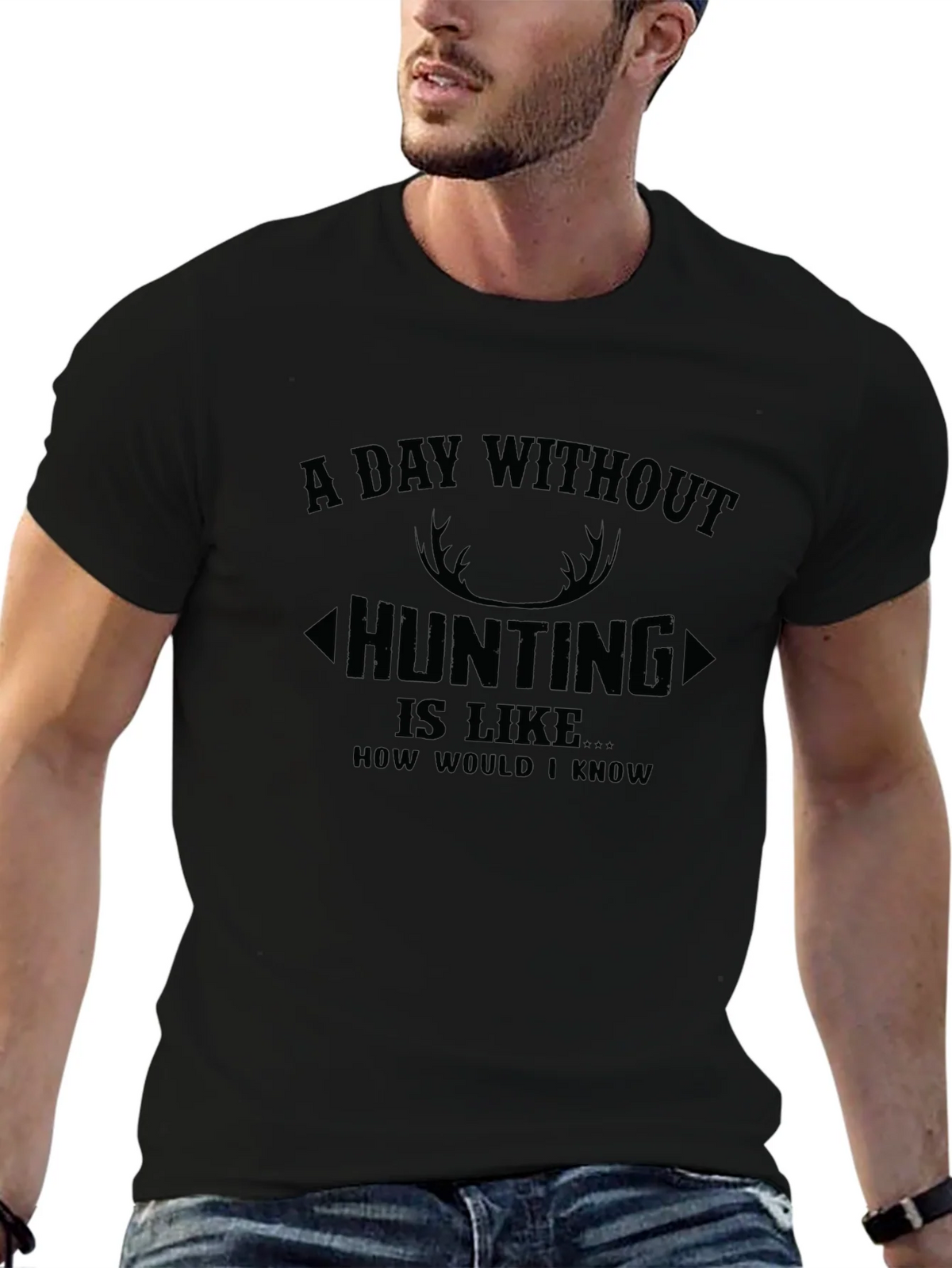 Hunting T-Shirt: A Day Without product image 6