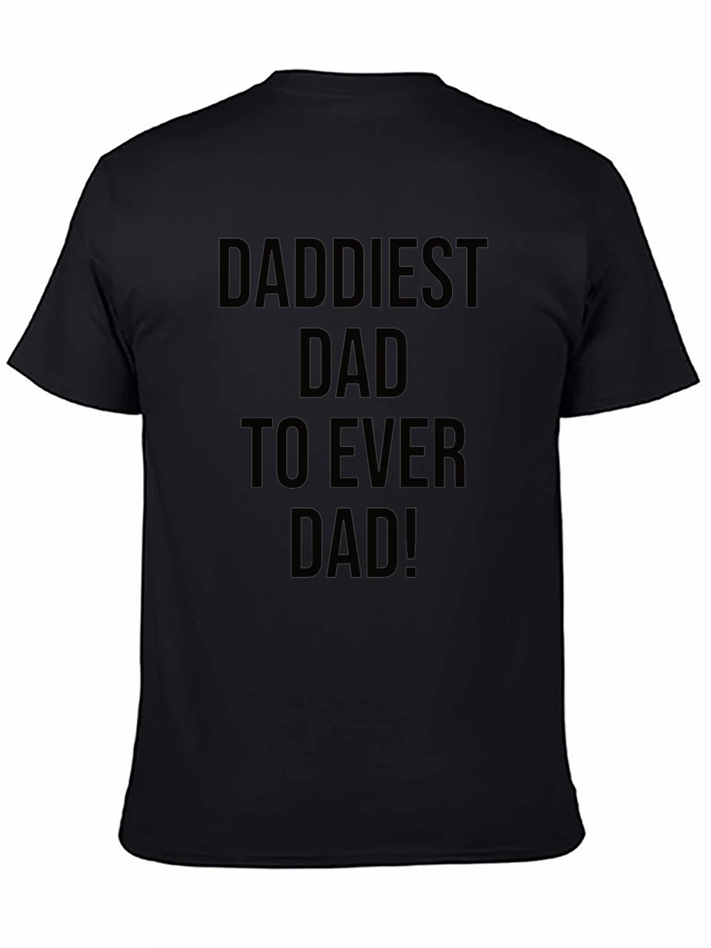 Daddiest Dad Ever Black T-Shirt product image 4
