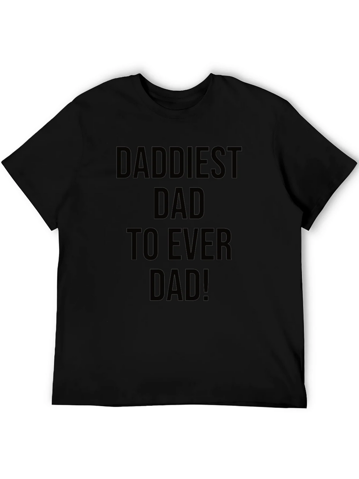 Daddiest Dad Ever Black T-Shirt product image 5
