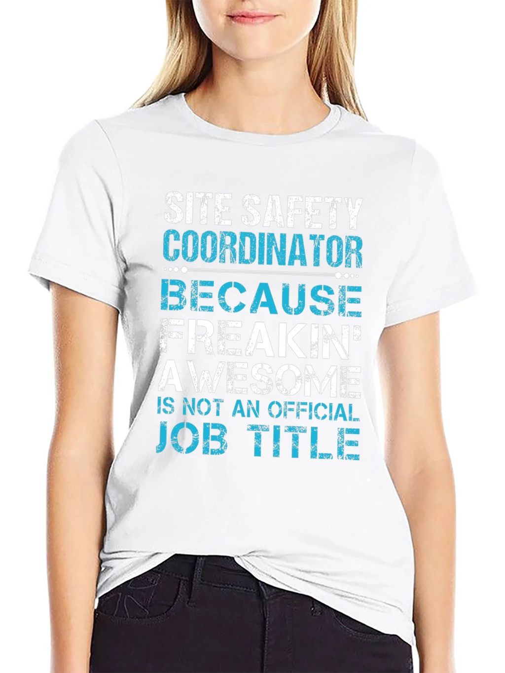 Site Safety Coordinator T-Shirt - Freakin Awesome product image 8