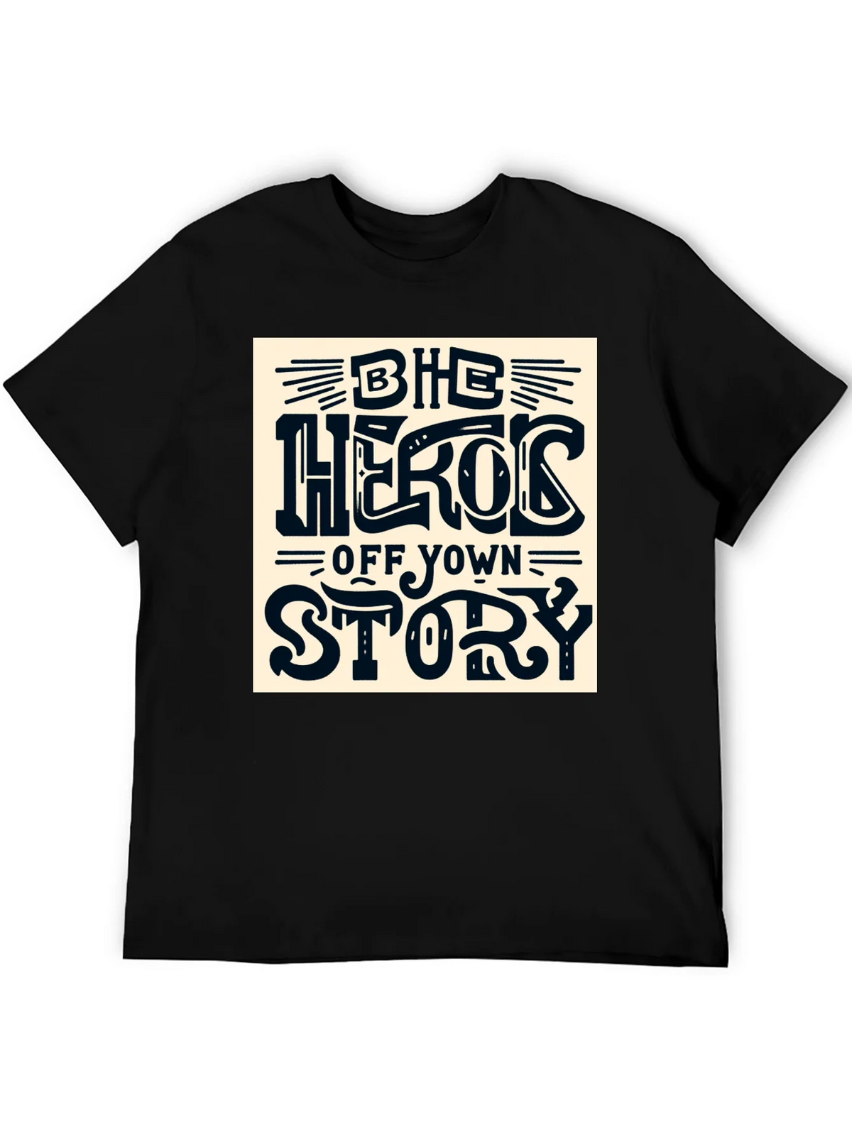 Be the Hero of Your Own Story T-Shirt product image 5