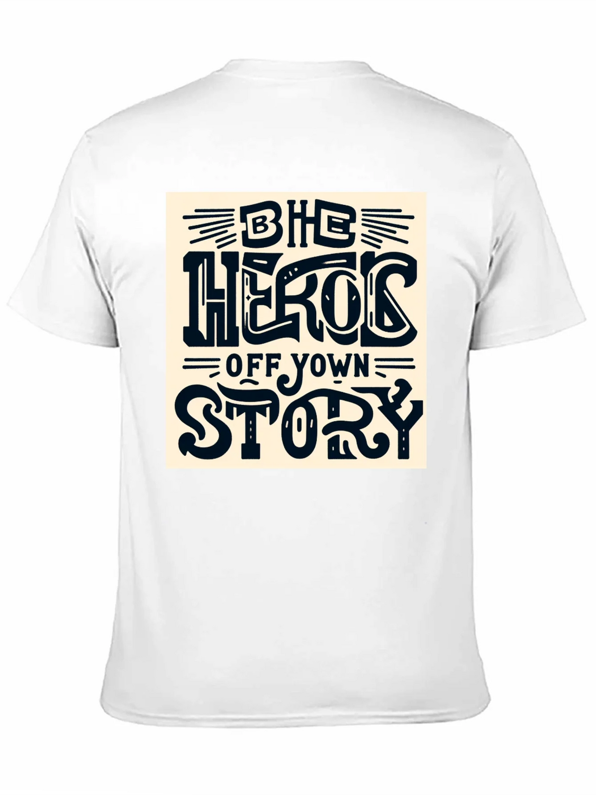 Be the Hero of Your Own Story T-Shirt product image 10