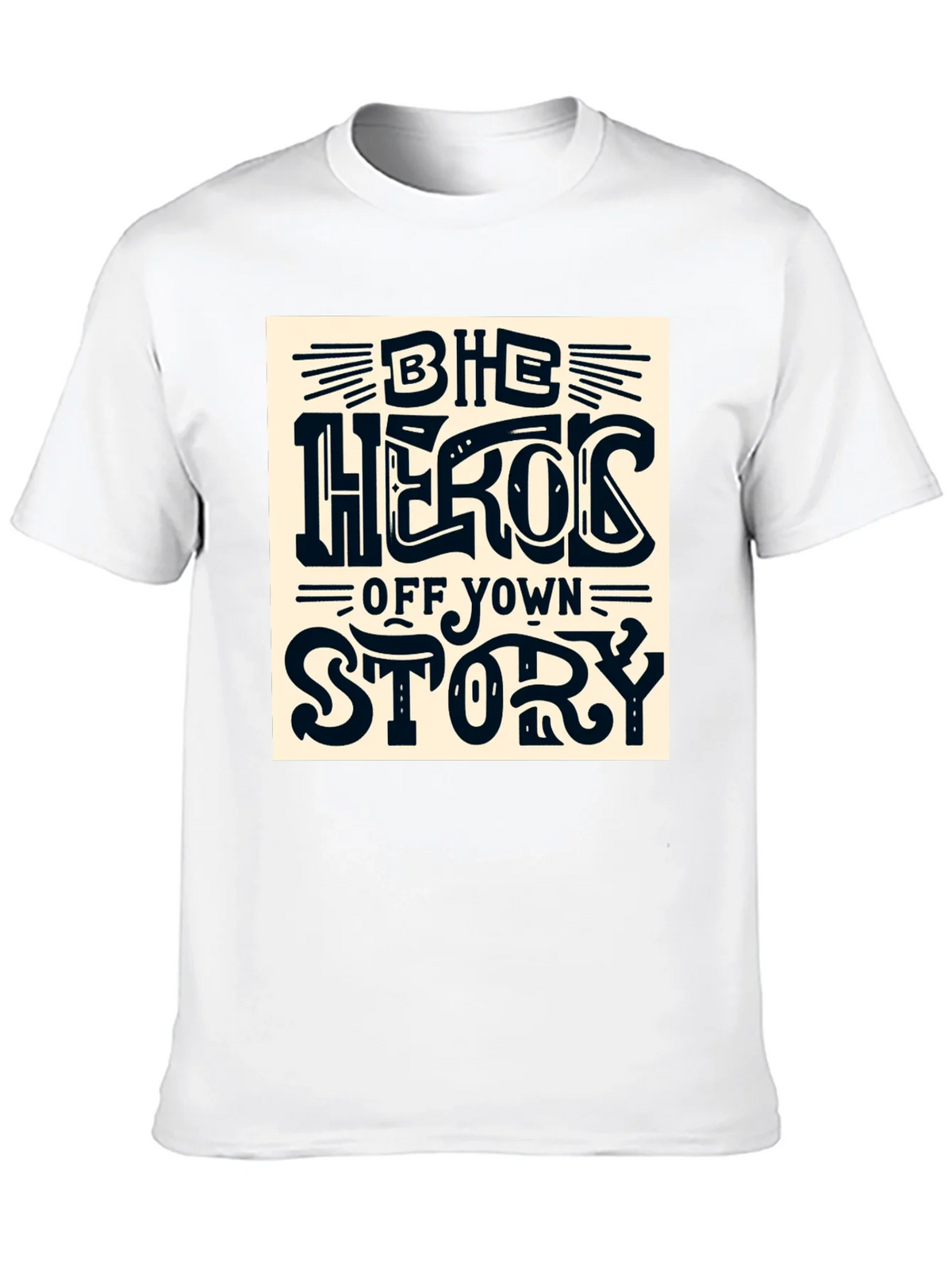 Be the Hero of Your Own Story T-Shirt product image 9
