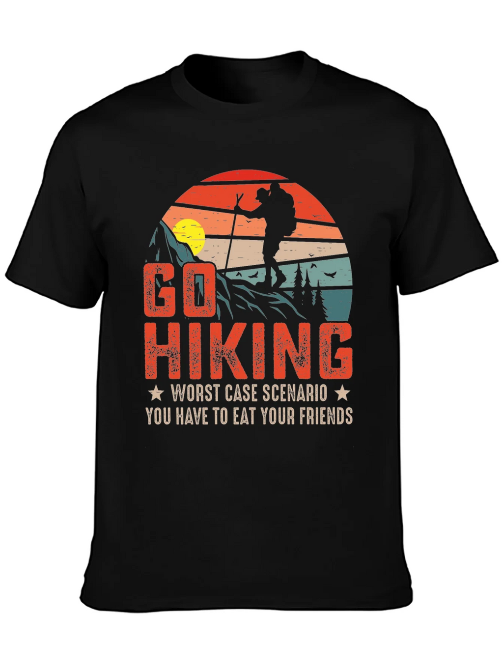 Go Hiking Funny Graphic T-Shirt product image 3