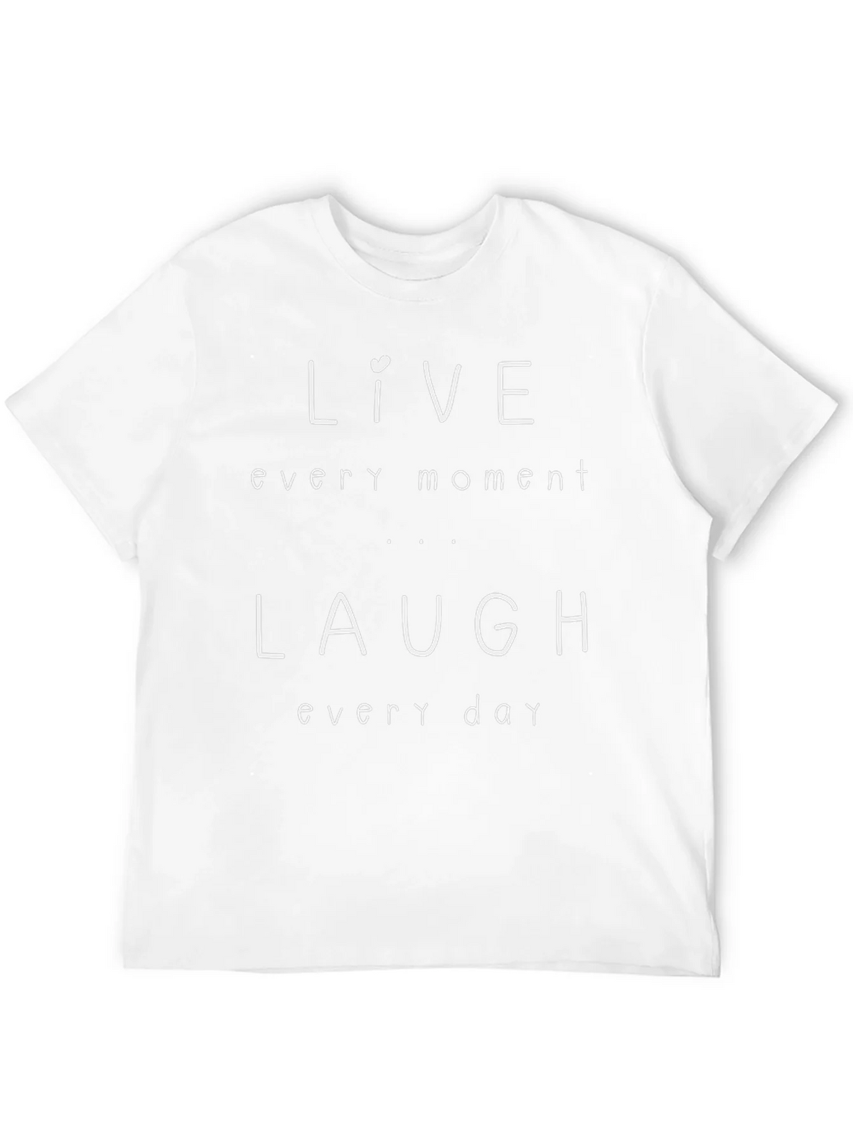 Live Laugh T-Shirt - Every Moment Day product image 11