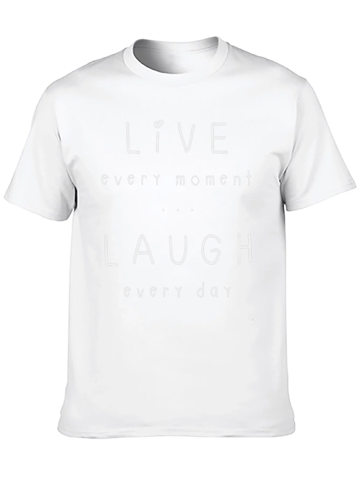 Live Laugh T-Shirt - Every Moment Day product image 9
