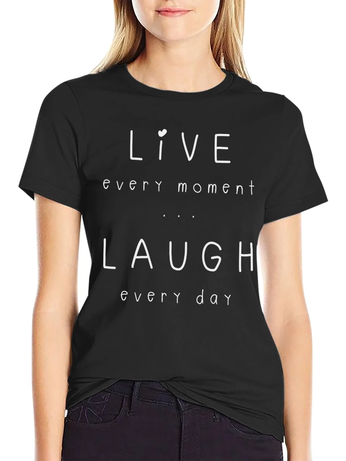 Live Laugh T-Shirt - Every Moment Day product image 2
