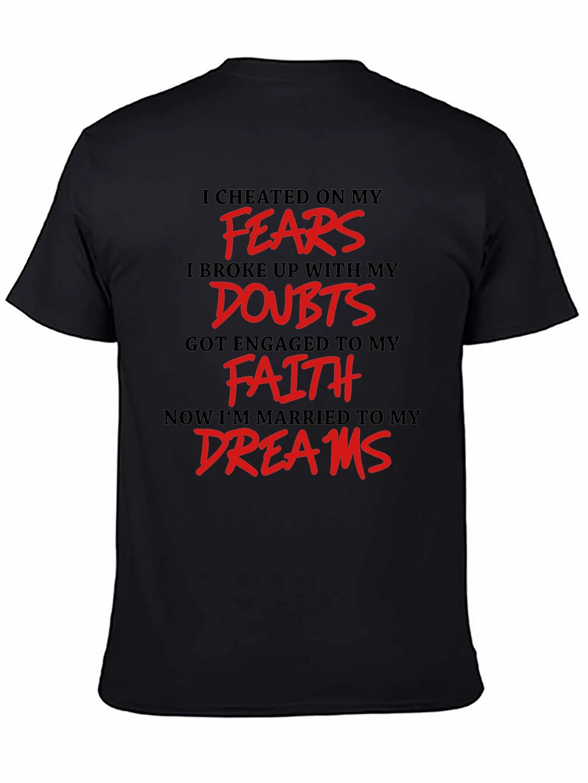Inspirational T-Shirt - Fears Doubts Faith Dreams product image 4