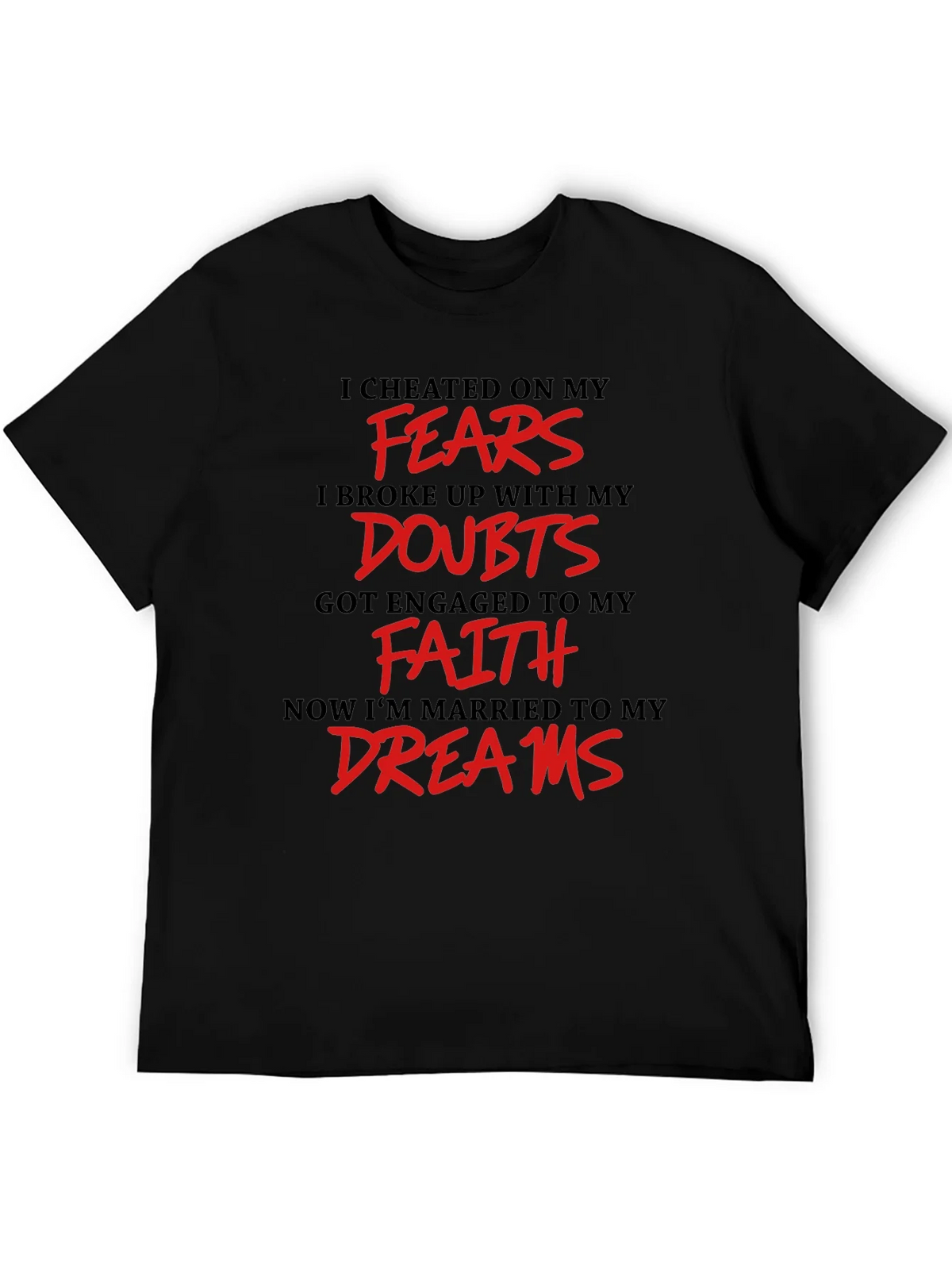 Inspirational T-Shirt - Fears Doubts Faith Dreams product image 5