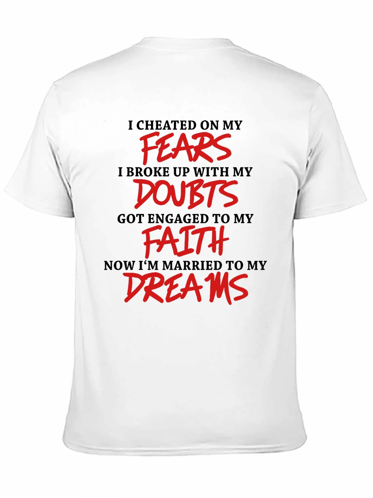 Inspirational T-Shirt - Fears Doubts Faith Dreams product image 10