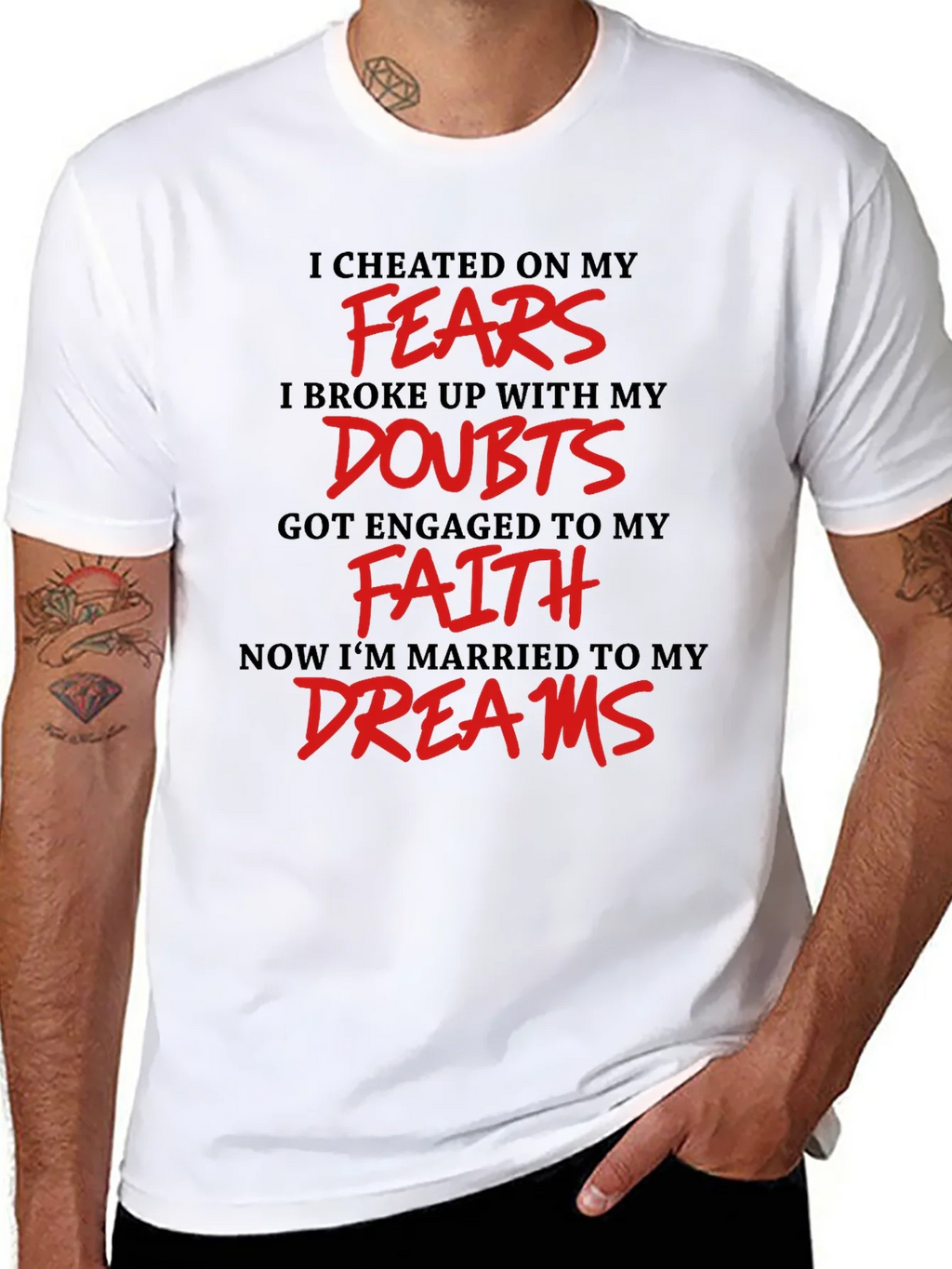 Inspirational T-Shirt - Fears Doubts Faith Dreams product image 7
