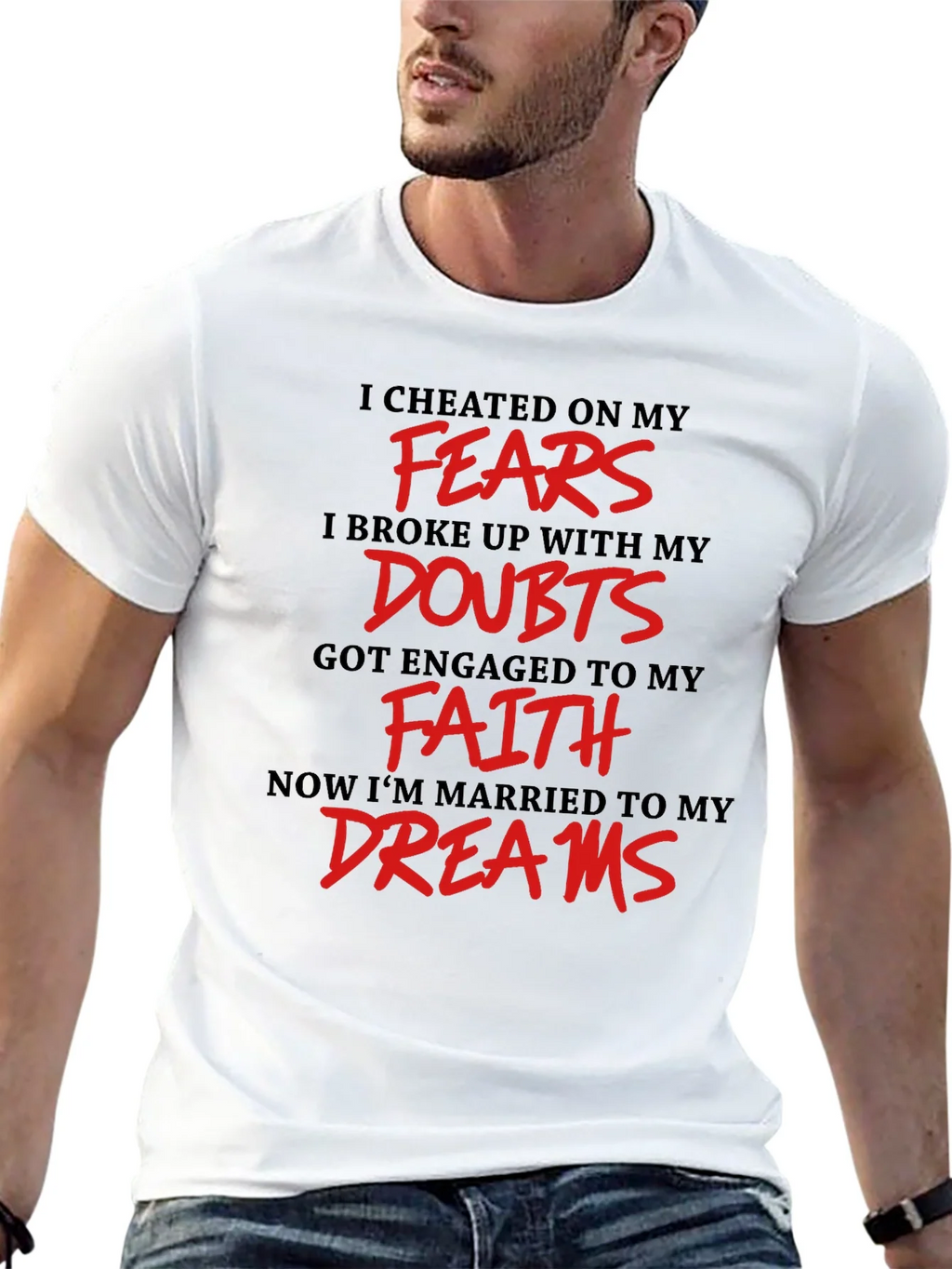 Inspirational T-Shirt - Fears Doubts Faith Dreams product image 12