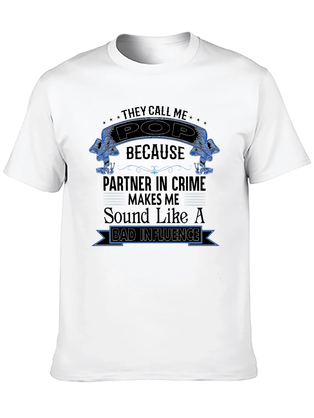 They Call Me Pop T-Shirt - Partner in Crime product image 9
