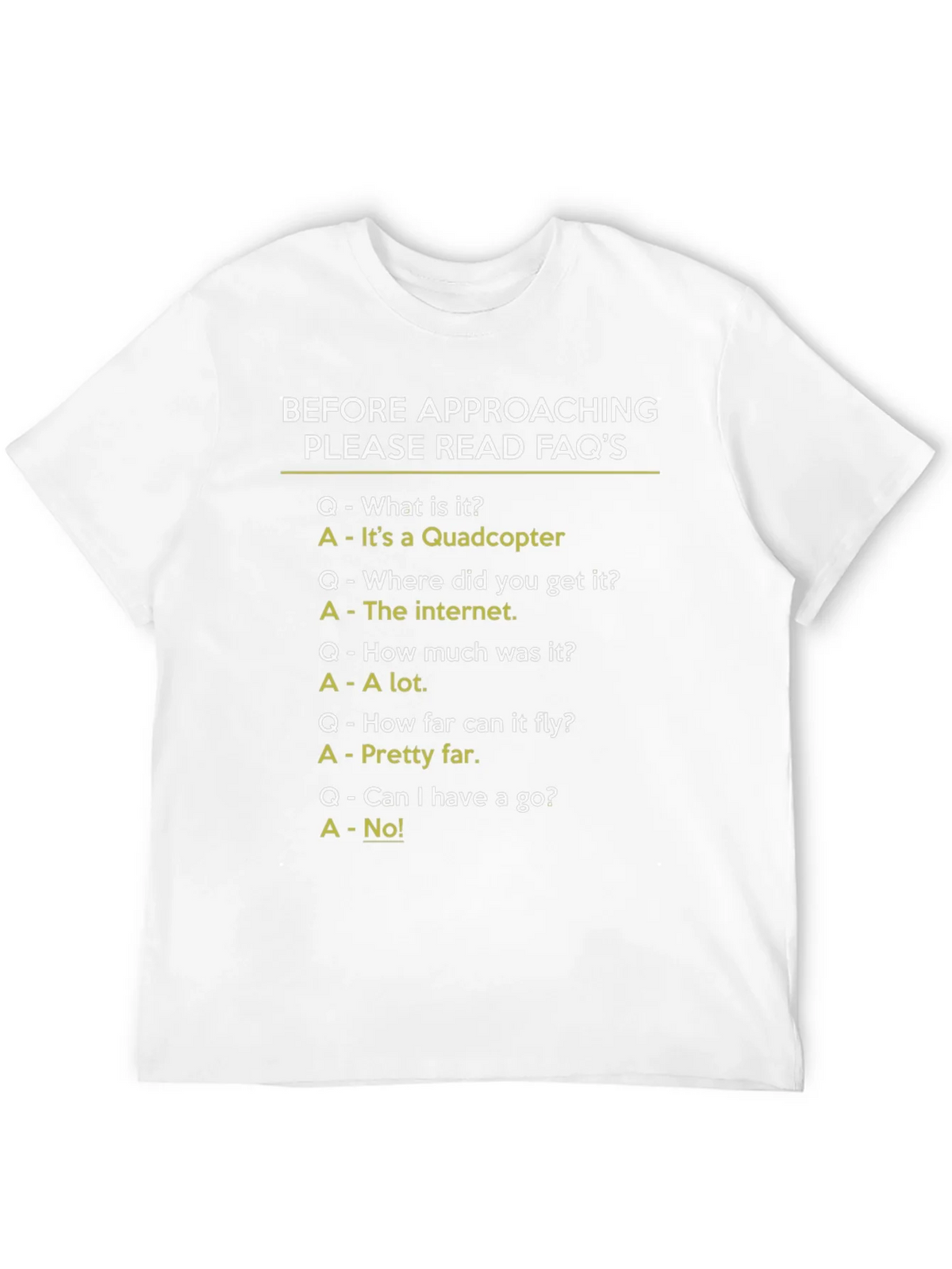 Funny Quadcopter FAQ T-Shirt product image 11