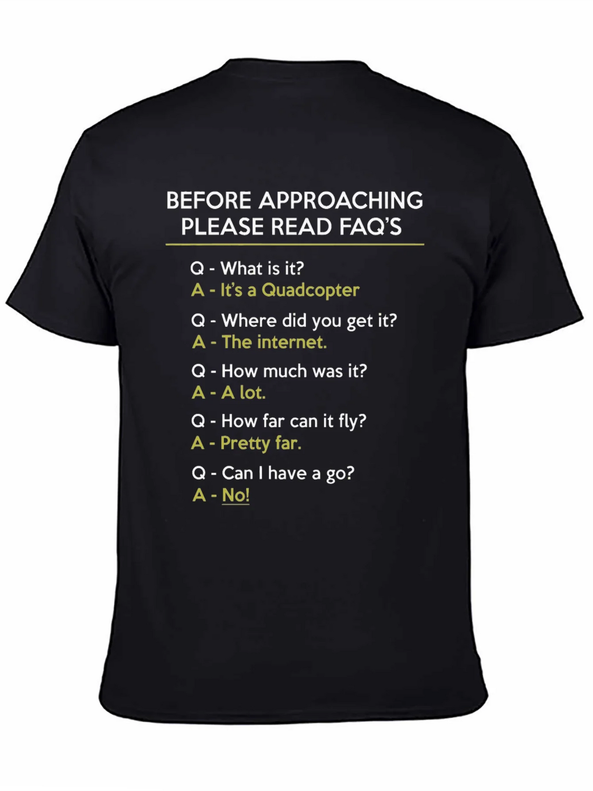 Funny Quadcopter FAQ T-Shirt product image 4