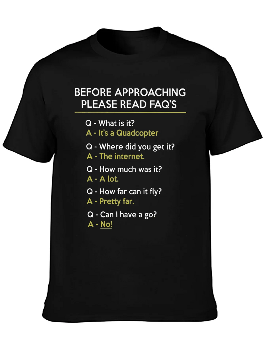 Funny Quadcopter FAQ T-Shirt product image 3