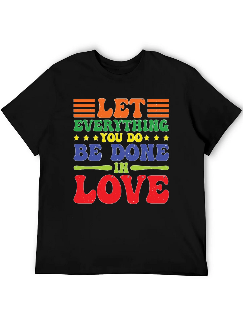 Let Everything You Do Be Done In Love T-Shirt product image 5