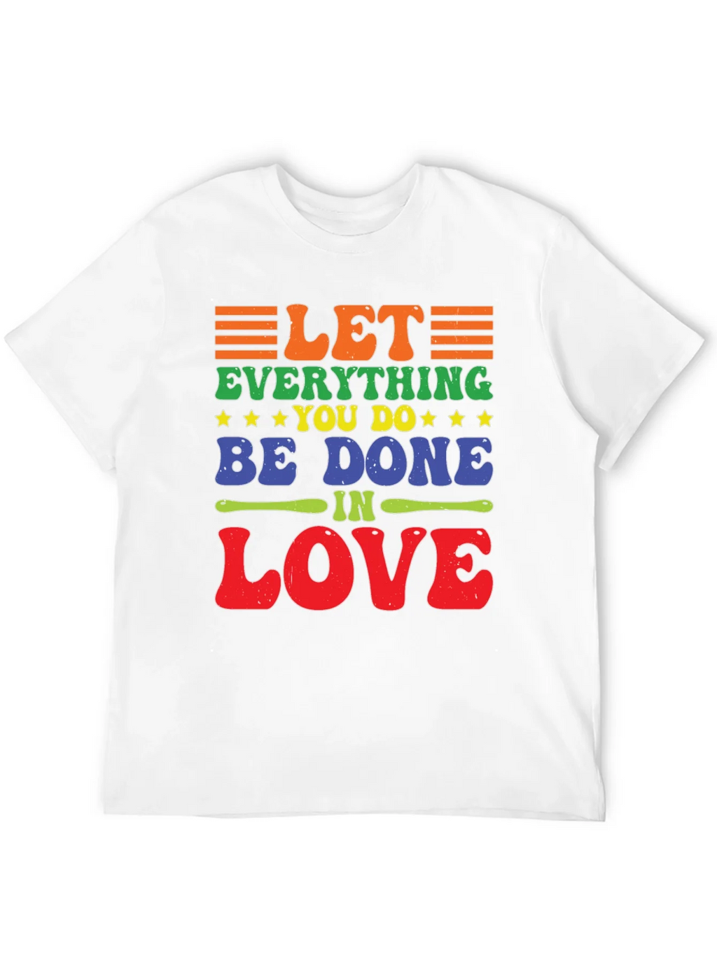 Let Everything You Do Be Done In Love T-Shirt product image 11