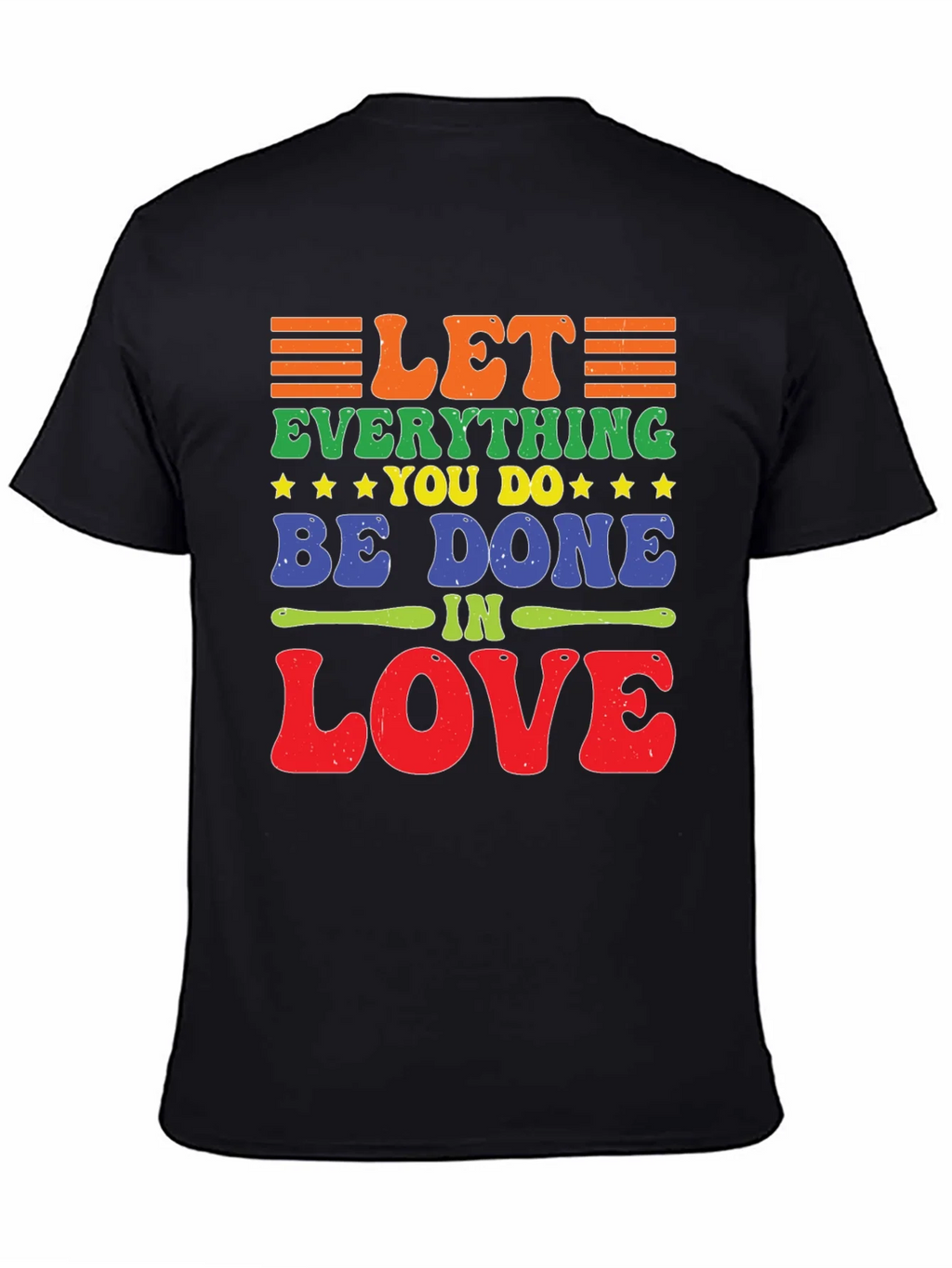 Let Everything You Do Be Done In Love T-Shirt product image 4