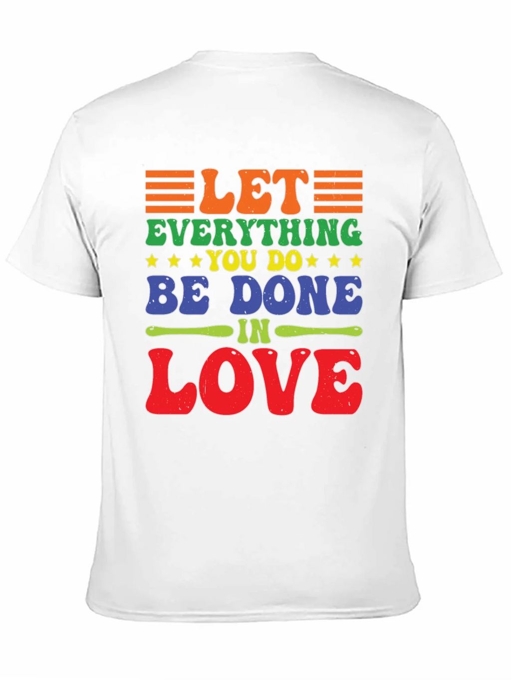 Let Everything You Do Be Done In Love T-Shirt product image 10